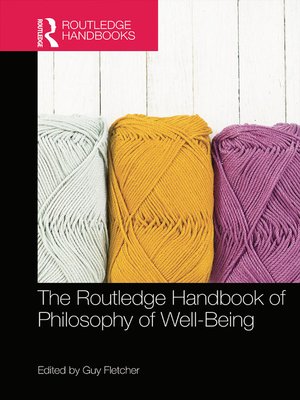cover image of The Routledge Handbook of Philosophy of Well-Being